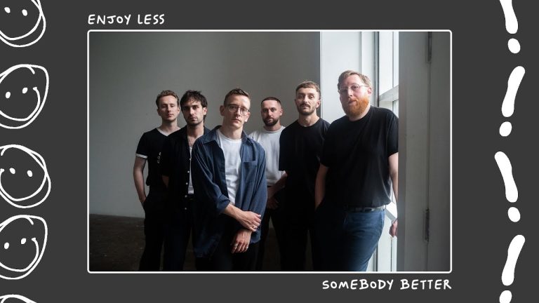 Music of the Day: Enjoy Less – Somebody Better