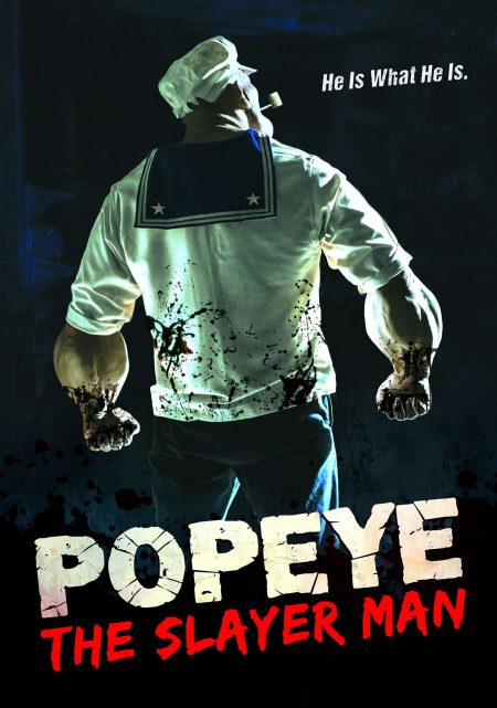 Popeye the Slayer Man reaches theatres and VOD in March