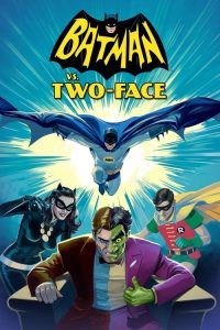 Batman vs. Two-Face – Movie Reviews. TV Coverage. Trailers. Film Festivals.